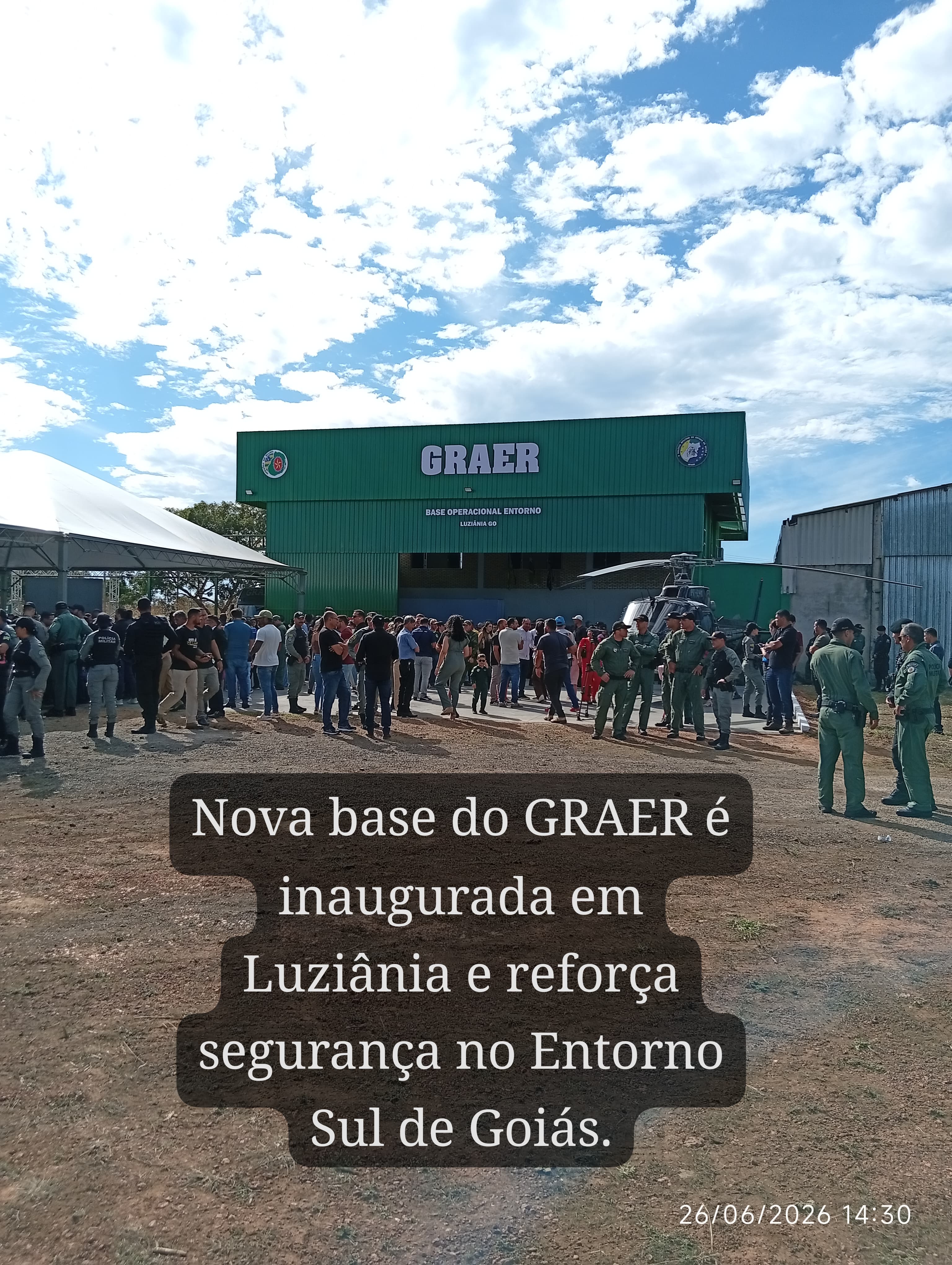 Nova base do GRAER é inaugurada em Luziânia e reforça segurança no Entorno Sul de Goiás